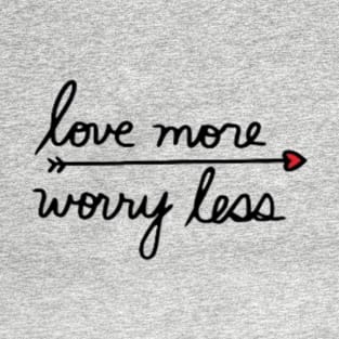 love more T-Shirt